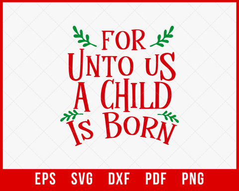 For Unto Us a Child is Born Christmas Decorations SVG Cutting File Digital Download
