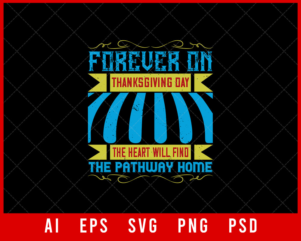 Forever On Thanksgiving Day Funny Editable T-shirt Design Digital Download File