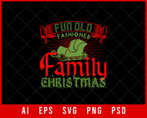 Fun Old Fashioned Family Christmas Editable T-shirt Design Digital Download File