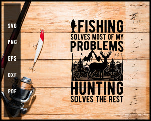 Funny Fishing And Hunting Shirt Hunter Cool svg png Silhouette Designs For Cricut And Printable Files