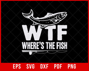 Worldoftshirts Fish WTF T-shirt Funny Fishing T-Shirt Fishing SVG | creative design maker ...