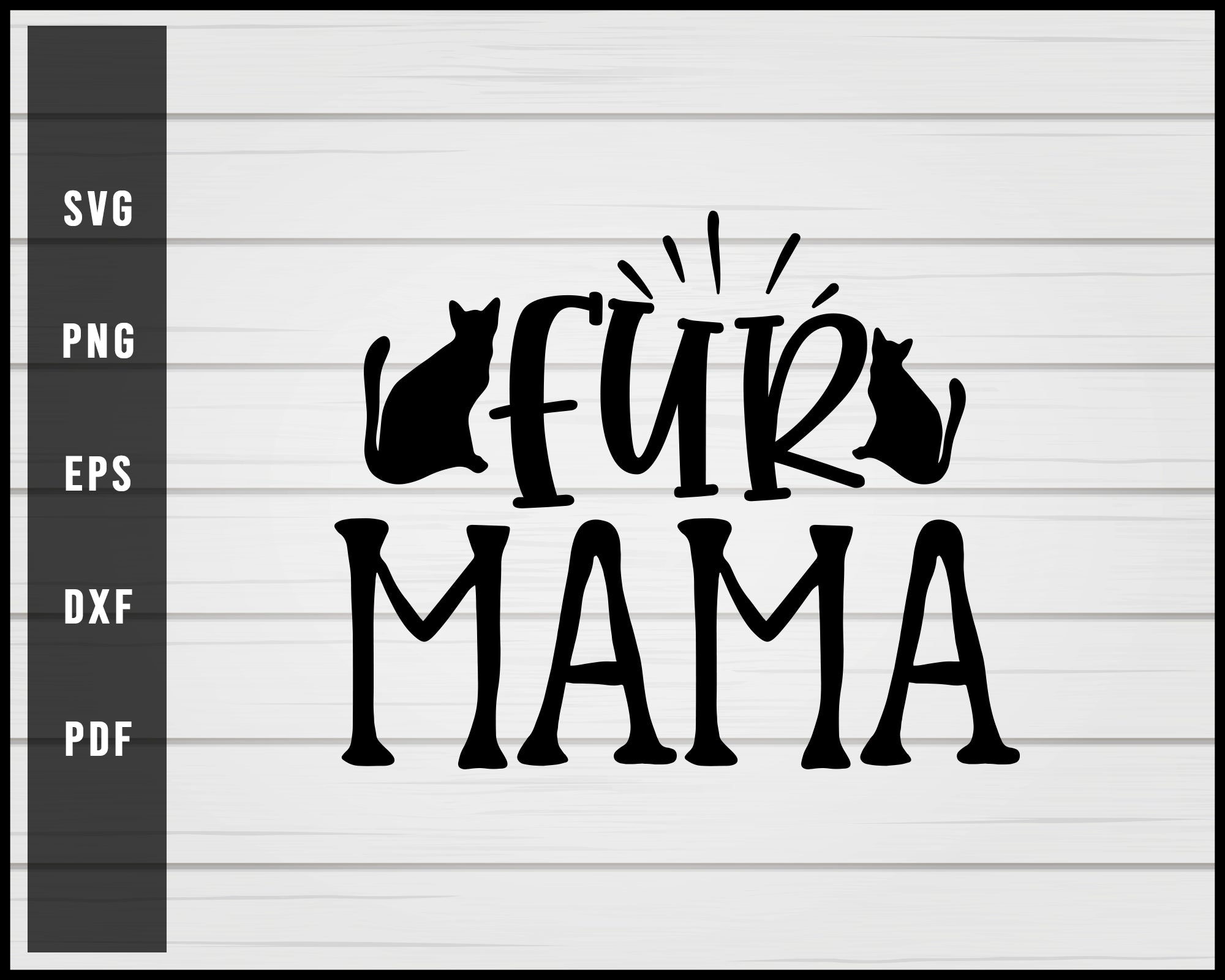Fur Mama Cat svg png Silhouette Designs For Cricut And Printable Files