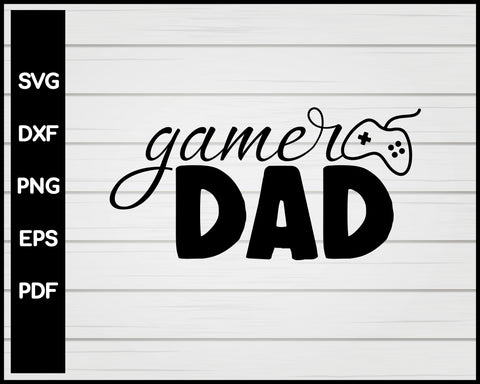 Gamer Dad | Daddy's Gaming Buddy SVG PNG DXF Cut Files, Dad and Son Matching Shirts, Outfits, Video Games, Computer, Cricut, Silhouette