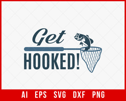 Get Hooked Funny T-shirt Design Digital Download File