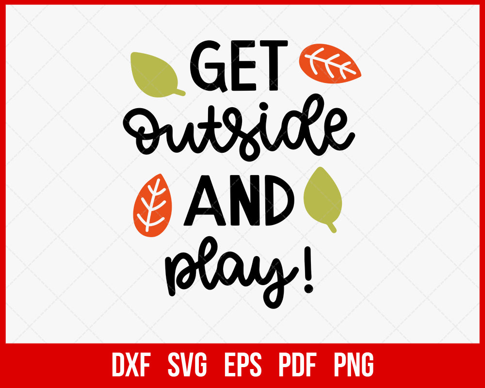 Get Outside and Play Pumpkin Spice Fall SVG Cutting File Digital Download