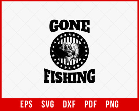 Gone Fishing Funny Fisherman T-Shirt Design Digital Download File