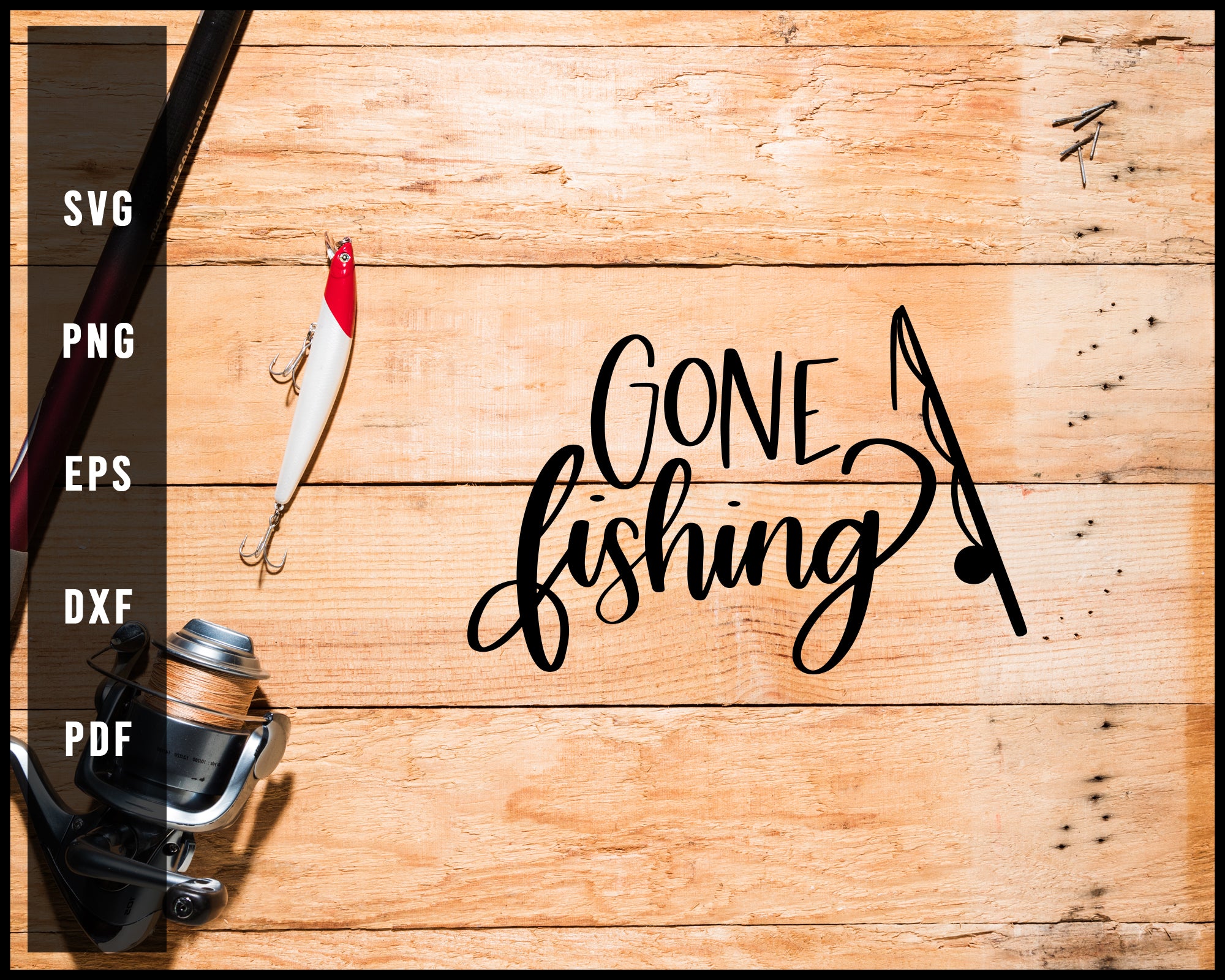 Gone Fishing svg png Silhouette Designs For Cricut And Printable Files