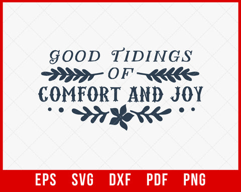 Good Tidings of Comfort and Joy Funny Christmas SVG Cutting File Digital Download
