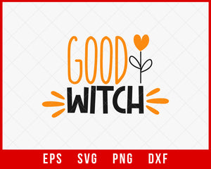 Good Witch Funny Halloween SVG Cutting File Digital Download