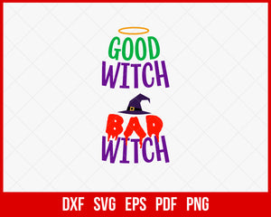 Good Witch Bad Witch Funny Halloween SVG Cutting File Digital Download