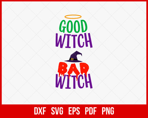 Good Witch Bad Witch Funny Halloween SVG Cutting File Digital Download