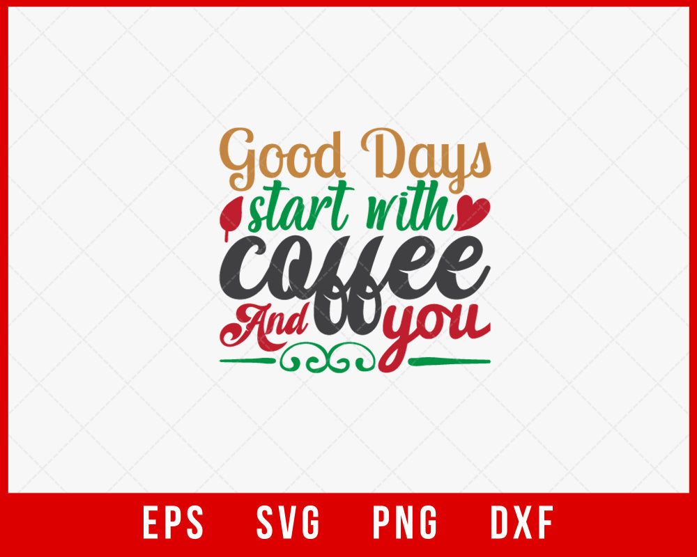 Good day Start with Coffee and You Funny Christmas Santa Claus SVG Cut File for Cricut and Silhouette