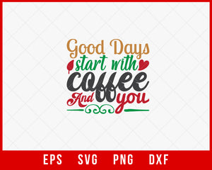 Good day Start with Coffee and You Funny Christmas Santa Claus SVG Cut File for Cricut and Silhouette