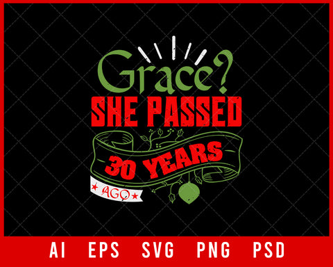 Grace She Passed 30 Years Ago Christmas Editable T-shirt Design Digital Download File