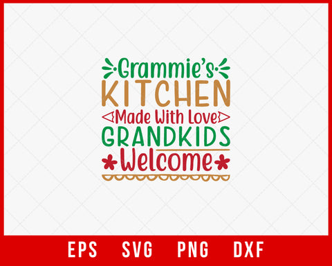 Grammie's Kitchen Made with Love Grandkids Welcome Christmas SVG Cut File for Cricut and Silhouette
