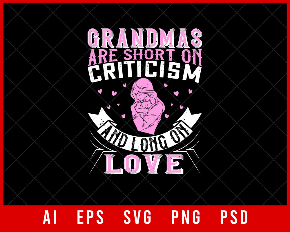 Grandmas are short on Criticism and Long on Love Mother’s Day Gift Editable T-shirt Design Ideas Digital Download File