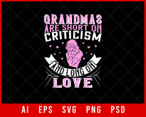 Grandmas are short on Criticism and Long on Love Mother’s Day Gift Editable T-shirt Design Ideas Digital Download File