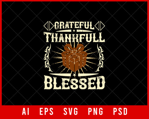 Grateful Thankfull Blessed Thanksgiving Editable T-shirt Design Digital Download File