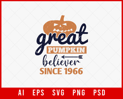 Great Pumpkin Believer Since 1966 Funny Halloween Editable T-shirt Design Digital Download File