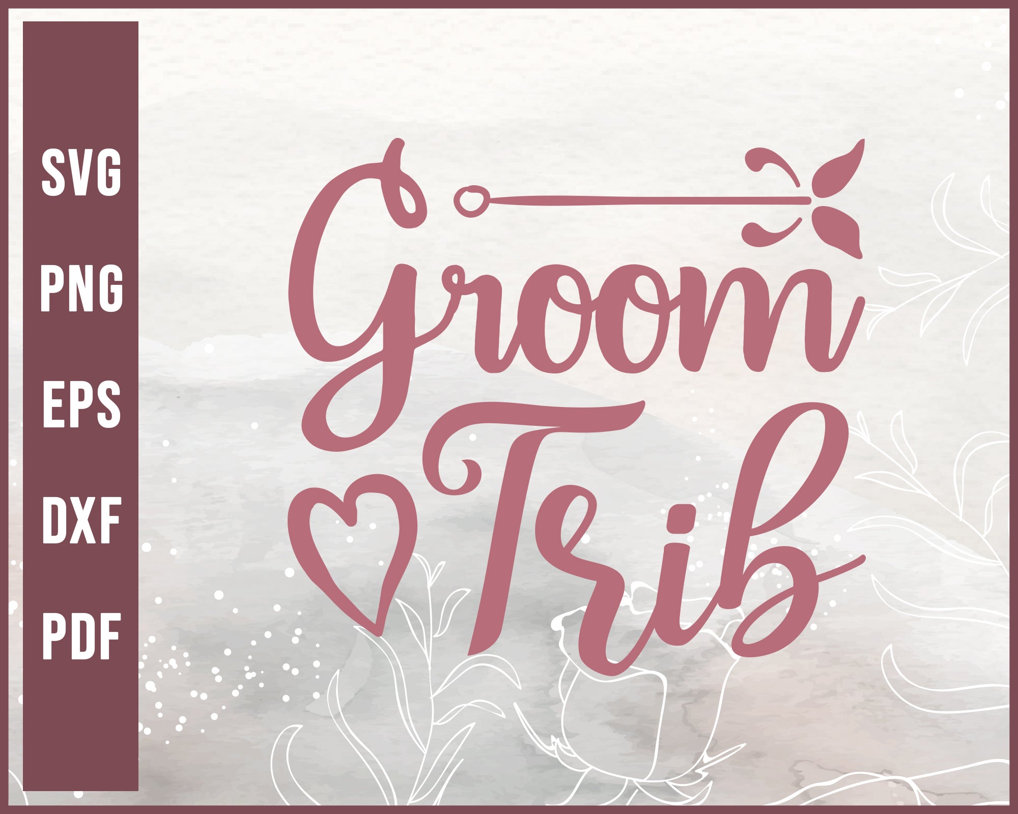 Groom Tribe Wedding svg Designs For Cricut Silhouette And eps png Printable Files