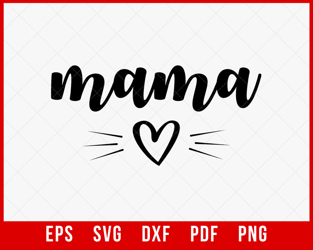 Mama SVG PNG DXF, Mama Shirt svg, Hand Lettered Mama svg, Mama Shirt svg, Mama Bear svg, Mom Life svg, Motherhood svg, Mother's Day T-shirt Design Mother's Day SVG Cutting File Digital Download