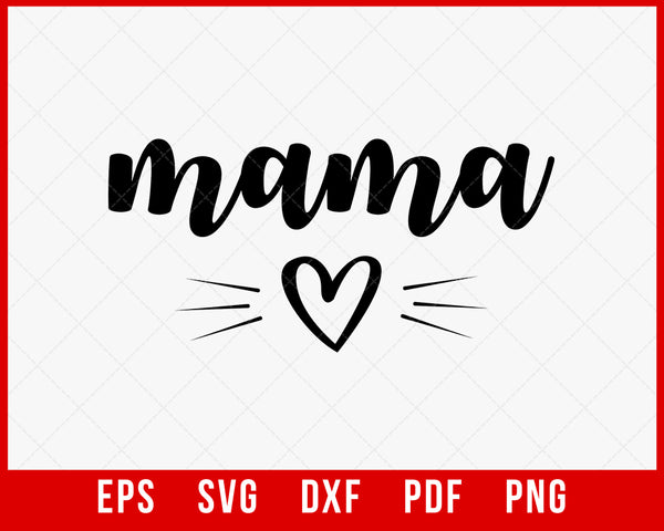 Hand Lettered Mama T-shirt Mother's Day SVG | creative design