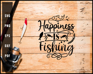 Happiness Is Fishing Cut File For Cricut Silhouette svg png Printable Files