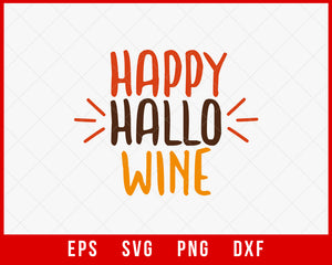 Happy Hallo Wine Funny Halloween SVG Cutting File Digital Download