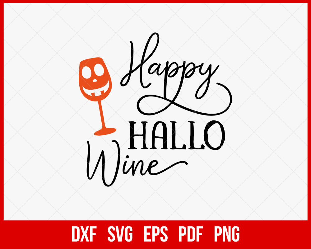 Happy Hallo Wine Funny Halloween SVG Cutting File Digital Download