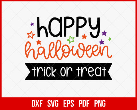 Happy Halloween Trick or Treat Funny SVG Cutting File Digital Download