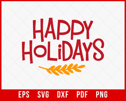 Happy Holidays Funny Christmas Pajama SVG Cutting File Digital Download