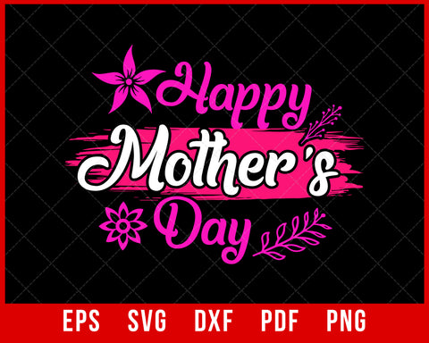 Happy Mother's Day 2022 Tshirt for Women Mom Grandma Love T-shirt Design Mama SVG Cutting File Digital Download