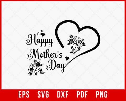 Happy Mother's Day Digital Download Instant Digital Download T-shirt Design Mother's Day SVG Cutting File Digital Download    
