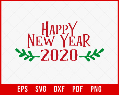 Happy New Year 2021 Christmas Festive SVG Cutting File Digital Download