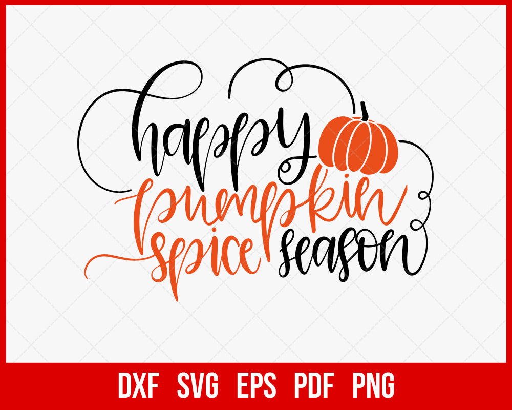 Happy Pumpkin Spice Season Funny Halloween SVG Cutting File Digital Download