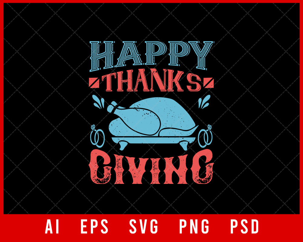 Happy Thanks Giving Day Thankful Grateful Blessed Editable T-shirt Design Digital Download File