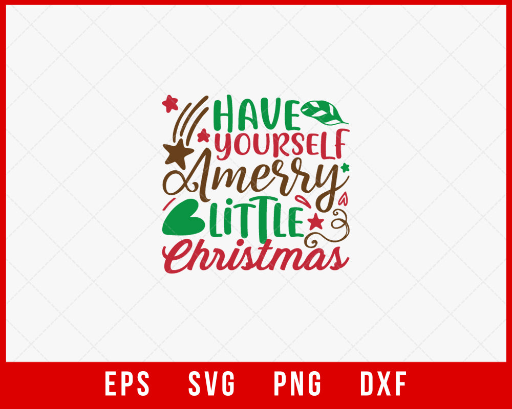 Have Yourself a Merry Little Christmas SVG Cut File for Cricut and Silhouette