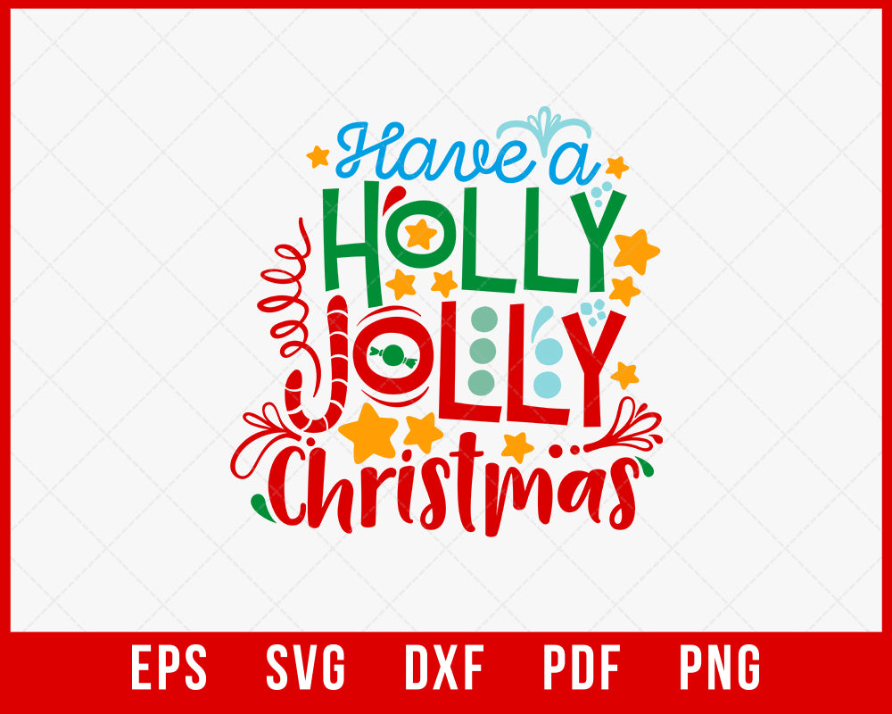 Have a Holly Jolly Christmas SVG Cricut Cut File Digital Download