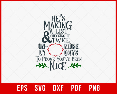 He's Making a List Funny Christmas SVG Cutting File Digital Download