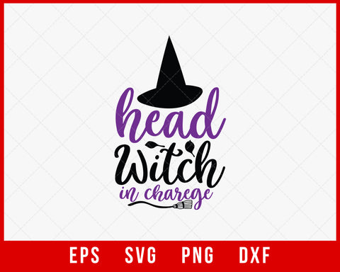 Head Witch in Charge Funny Halloween SVG Cutting File Digital Download