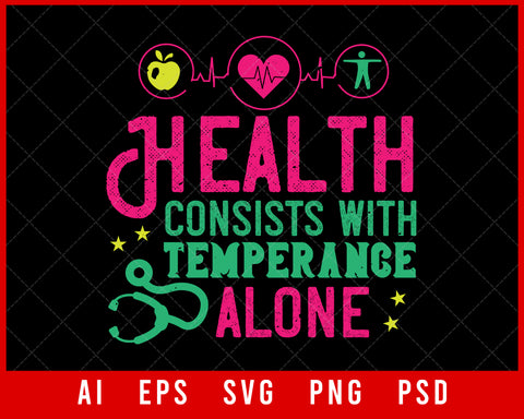 Health Consists with Temperance Alone World Health Editable T-shirt Design Digital Download File 