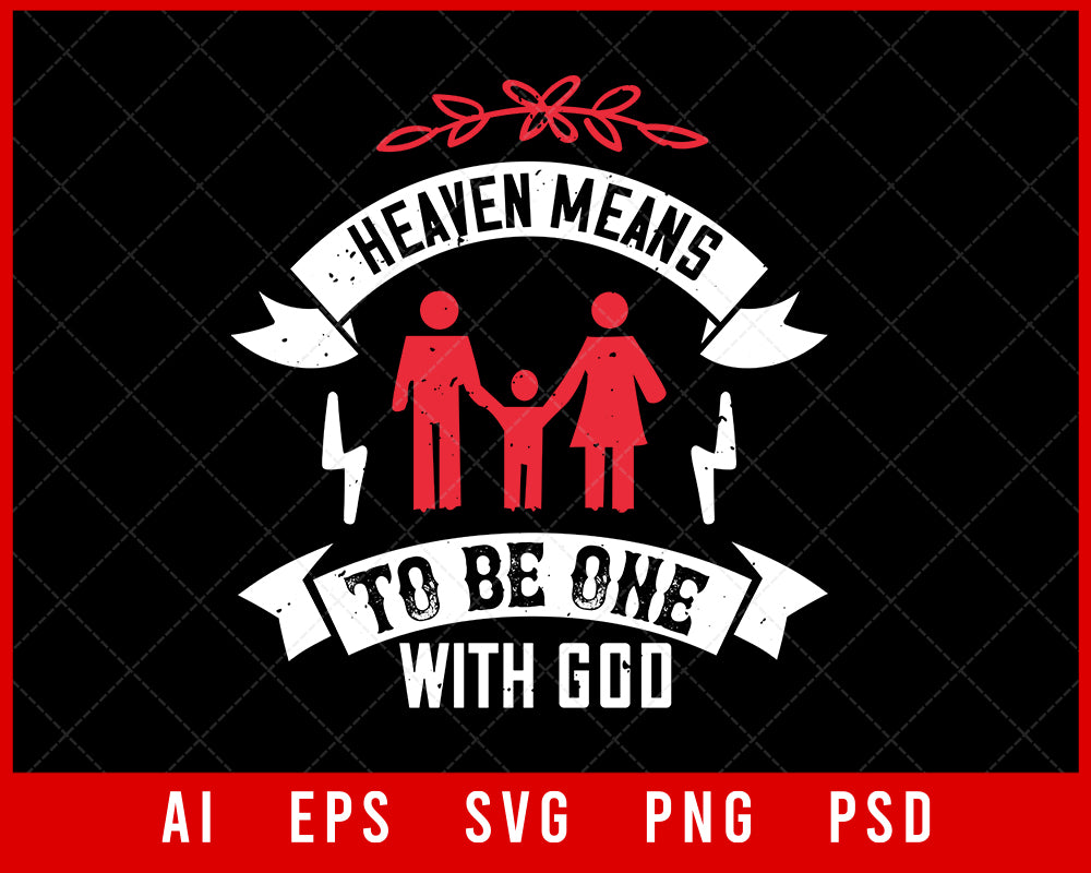 Heaven Means to Be One with God World Health Editable T-shirt Design Digital Download File 