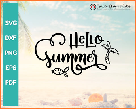 Hello Summer svg For Cricut Silhouette And eps png Printable Files