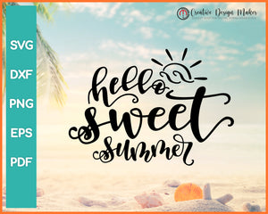 Hello sweet summer svg Designs For Cricut Silhouette And eps png Printable Files