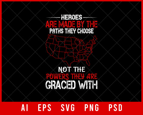 Heroes Are Made by The Paths Memorial Day Editable T-shirt Design Digital Download File