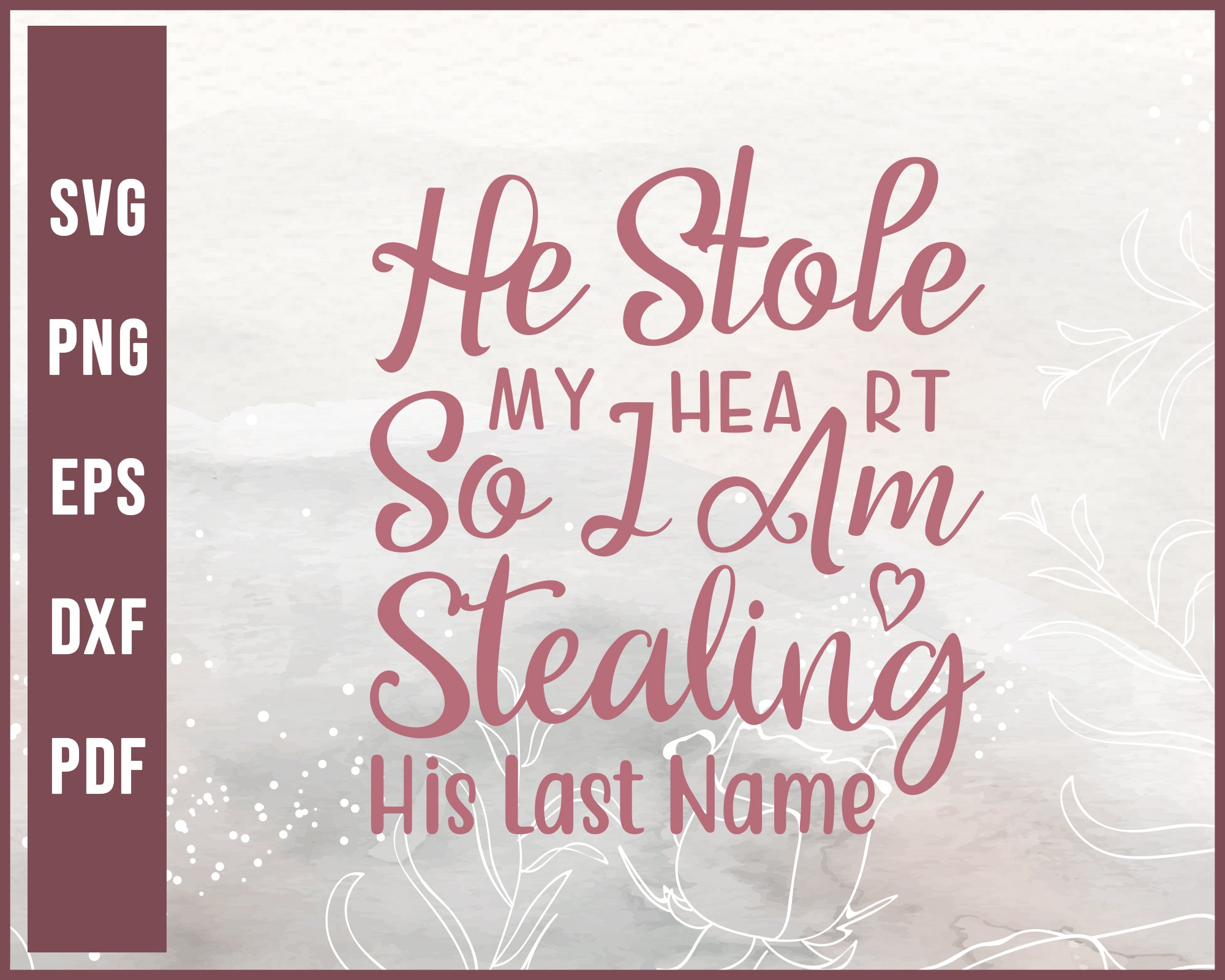 He stole my heart Wedding svg