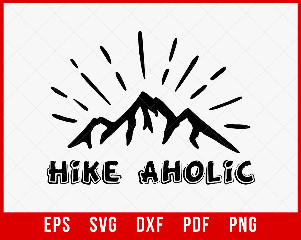 Hike Aholic Svg, Hiking Svg, Adventure Svg, Hike More Worry Less Svg, Explore More Svg T-Shirt Design Hiking SVG Cutting File Digital Download
