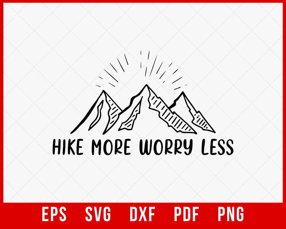 Hike More Worry Less Svg, Hiking Svg, Mountains Svg, Hiking Quote Svg, Adventure Svg T-Shirt Design Hiking SVG Cutting File Digital Download 