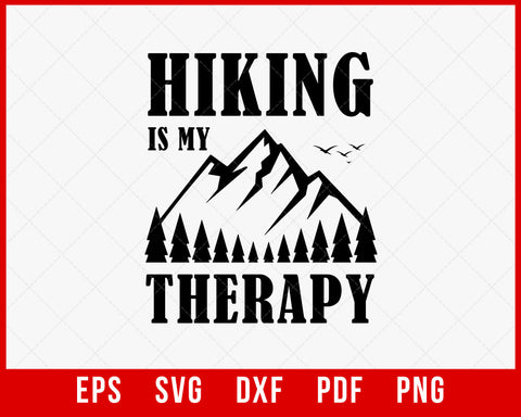 Hiking Lovers Gift Hiking Shirt Hiking Tee Mens Womens Hike T-Shirt Design Hiking SVG Cutting File Digital Download