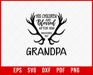 His Children Are Blessed Proves Hunting Grandpa Funny SVG Cutting File Digital Download